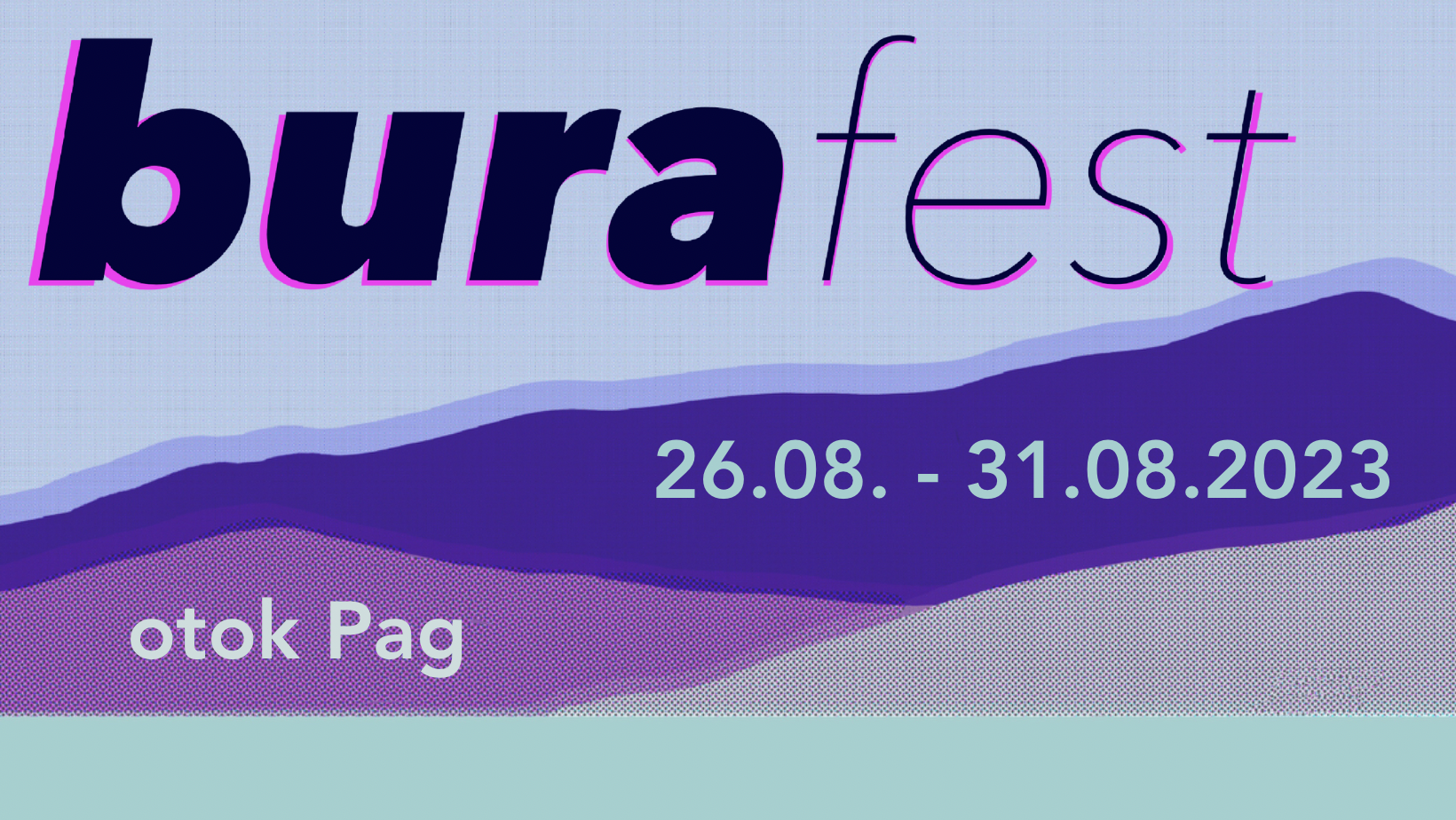 PRVI BURAFEST, 26.-31.8.2023.