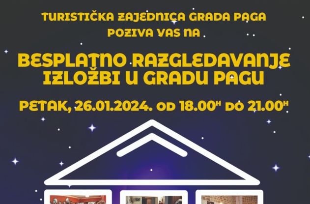 Besplatno razgledavanje izložbi u gradu Pagu, 26.1.2024.